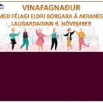 Vinafagnaður með Félagi eldri borgara á Akranesi laugardaginn 9. nóvember.